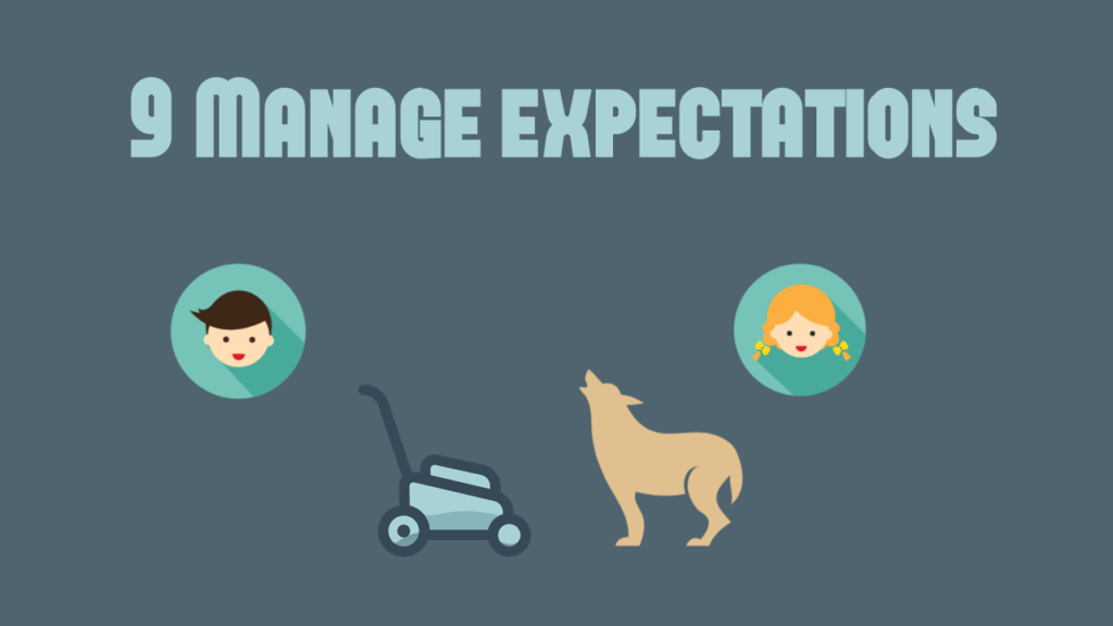 9) Manage expectations