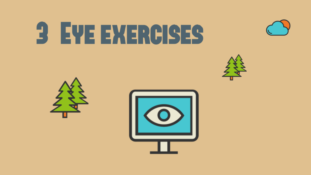 3) Eye exercises